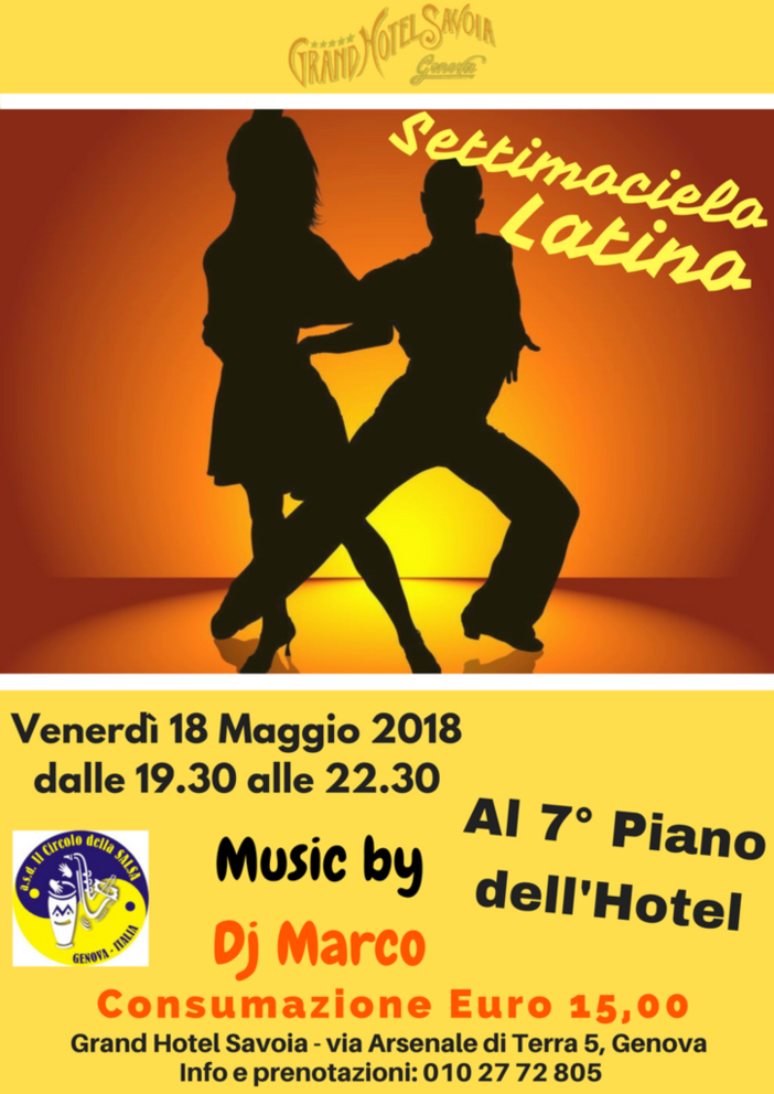 Venerdì 18 maggio al Grand Hotel Savoia Settimocielo a tutto ritmo latino Venerdì 18 maggio al Grand Hotel Savoia Settimocielo a tutto ritmo latino