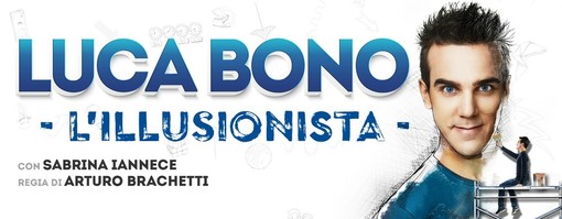 A Genova il one man show di Luca Bono, L’Illusionista, diretto da Arturo Brachetti