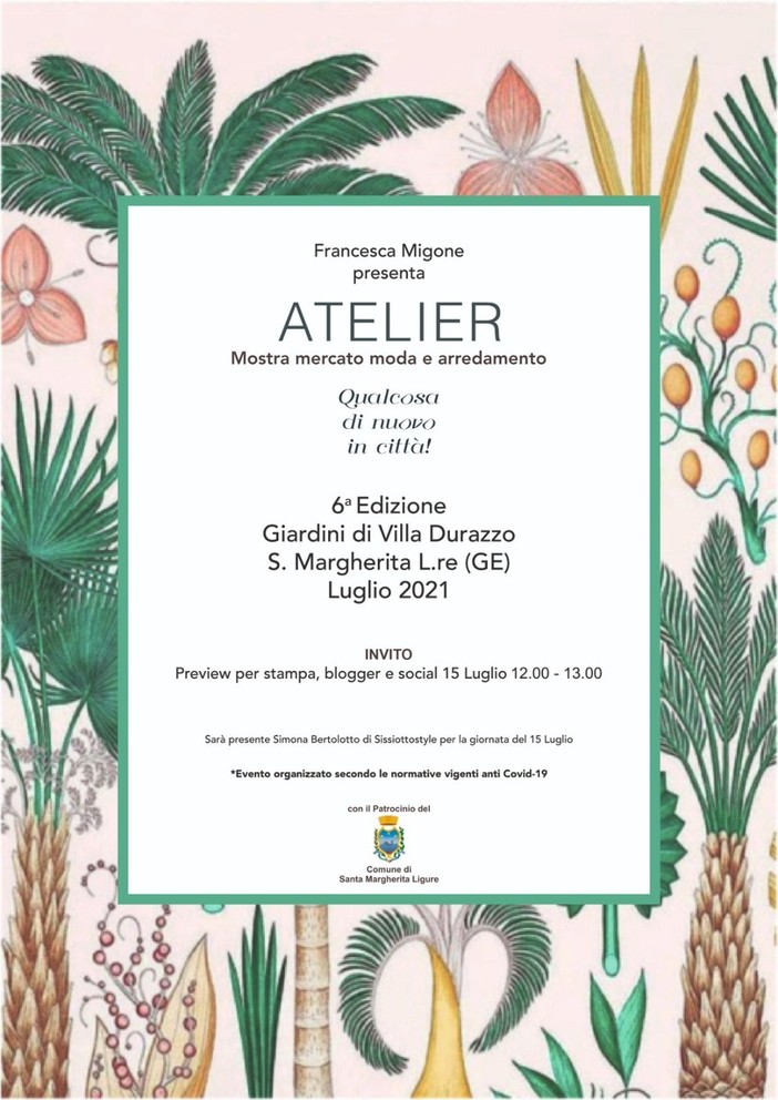 Santa Margherita Ligure: presentazione stampa di Atelier, mostra mercato di moda e arredamento, giovedì 15 luglio, ore 12, a Villa Durazzo