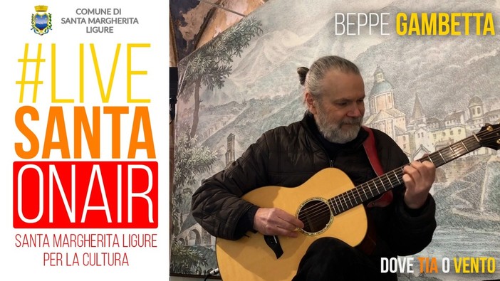 Santa Margherita Ligure: lunedì 5 aprile alle 21 il debutto di #livesanta on air con la chitarra di Beppe Gambetta