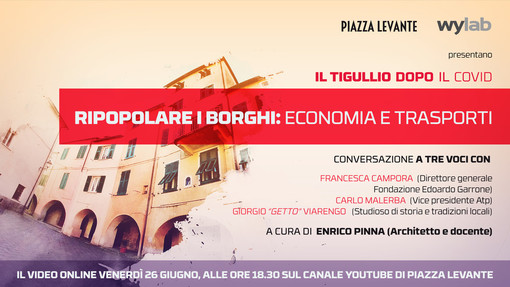 ‘Il Tigullio dopo il Covid': l’incontro “Ripopolare i borghi: economia e trasporti” ‘Il Tigullio dopo il Covid': l’incontro “Ripopolare i borghi: economia e trasporti”