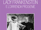 "Lady Frankenstein e l'orrenda progenie": presentazione del libro il 6 luglio "Lady Frankenstein e l'orrenda progenie": presentazione del libro il 6 luglio