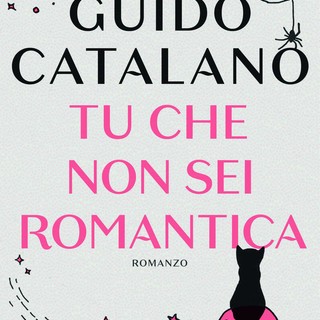 "Tu che non sei romantica": il ritorno di Guido Catalano col nuovo romanzo