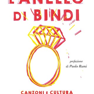 "L'anello di Bindi. Canzoni e cultura omosessuale in Italia dal 1960 a oggi", sabato 22 aprile la presentazione del libro di Ferdinando Molteni