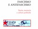 &quot;Fascismo e Antifascismo&quot;: presentazione del libro di Alberto De Bernardi