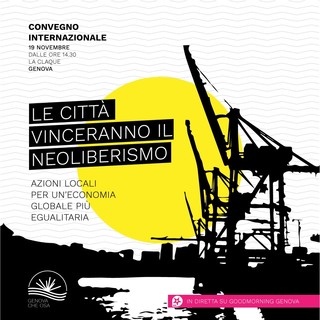 &quot;Le città vinceranno il neoliberismo&quot;, sabato 19 novembre un convegno con ospiti internazionali per presentare le pratiche di un'economia solidale e inclusiva