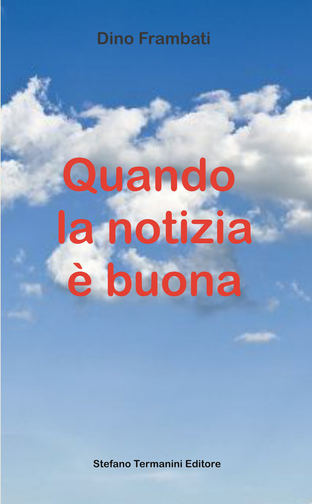 "Quando la notizia è buona"... la annuncia Dino Frambati