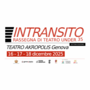 Intransito torna a Genova: tre giorni dedicati al miglior teatro under 35 Intransito torna a Genova: tre giorni dedicati al miglior teatro under 35