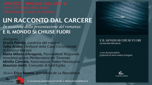 "E il mondo si chiuse fuori", un incontro alla Tosse per parlare alla rieducazione dei detenuti "E il mondo si chiuse fuori", un incontro alla Tosse per parlare alla rieducazione dei detenuti