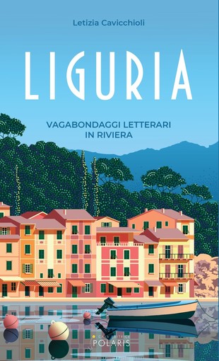 Sestri Levante presenta 'Vagabondaggi letterari in Riviera di Letizia Cavicchioli'