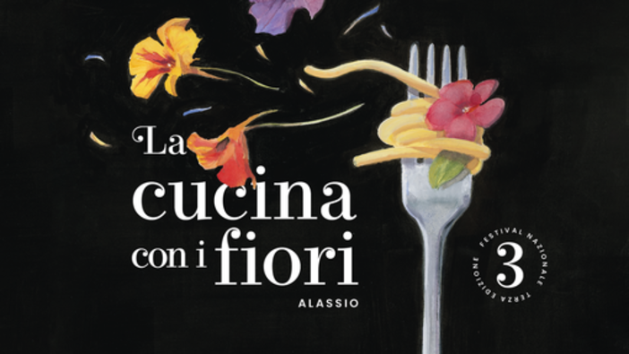 Alassio: il programma completo del Festival Nazionale "Cucina coi Fiori" 8-11 aprile 2022 Alassio: il programma completo del Festival Nazionale "Cucina coi Fiori" 8-11 aprile 2022