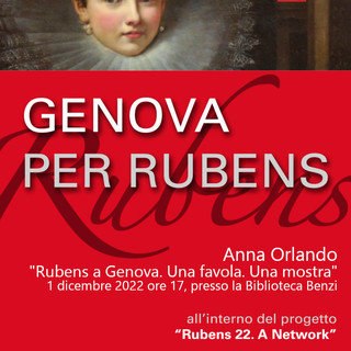 Rubens a Genova. Una favola. Una mostra. Alla biblioteca Benzi la presentazione con Anna Orlando