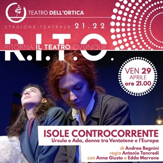 Isole Controcorrente, il viaggio di Ursula e Ada dal confino alla libertà della nostra Europa