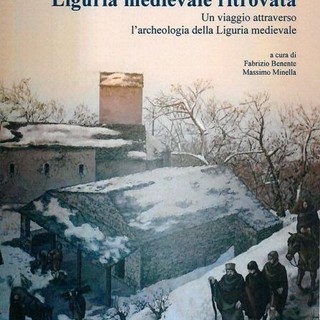 ‘Liguria Medioevale ritrovata': il libro per conoscere l'archeologia della regione