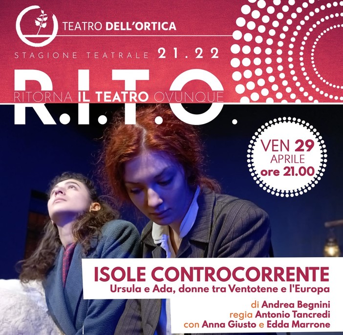 Isole Controcorrente, il viaggio di Ursula e Ada dal confino alla libertà della nostra Europa