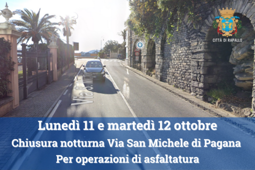 Rapallo: da lunedì 11 ottobre al via le asfaltature in Via San Michele di Pagana che sarà chiusa nelle ore notturne Rapallo: da lunedì 11 ottobre al via le asfaltature in Via San Michele di Pagana che sarà chiusa nelle ore notturne