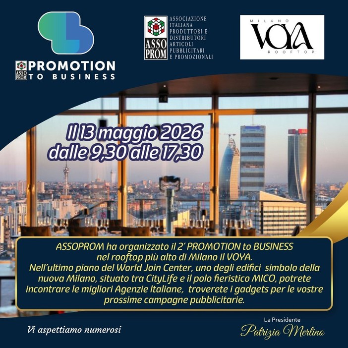PROMOTION to BUSINESS: torna a Milano l’evento dedicato al settore promozionale