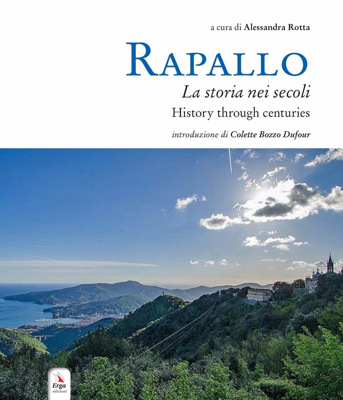 "Rapallo, la storia nei secoli" per condividere e promuovere le bellezze, la storia e le tradizioni del suo territorio