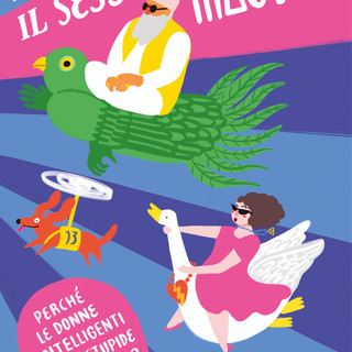 "Il sesso magico": perché le donne intelligenti sono stupide in amore? Lo spiega Tavella