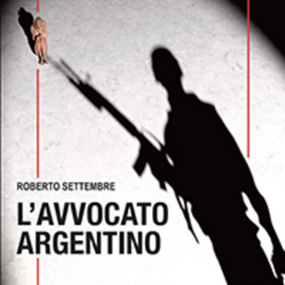 L'avvocato argentino, mercoledì 15 giugno la presentazione del libro di Roberto Settembre alla Libreria Coop del Porto Antico