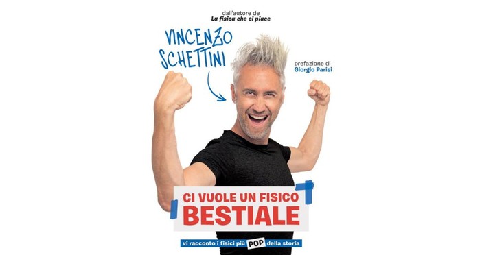 Ad Albenga Vincenzo Schettini “La fisica che ci piace”: “Un nuovo libro per parlare dei 7 fisici più Pop della storia”