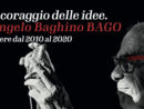 L'ultimo decennio di "BAGO": il coraggio delle idee di Angelo Baghino in mostra al Buranello