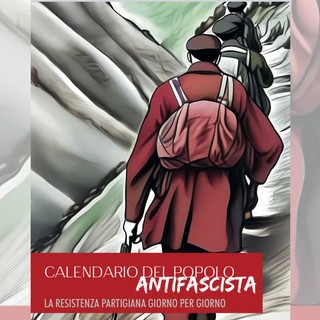 La Resistenza giorno per giorno, un calendario per raccontare l’antifascismo