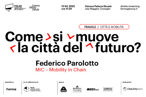 Come si muove la città del futuro? A Palazzo Ducale la conferenza con Federico Parolotto di Mobility in chain Come si muove la città del futuro? A Palazzo Ducale la conferenza con Federico Parolotto di Mobility in chain