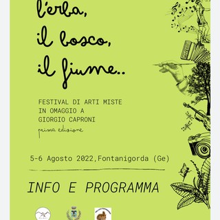 Questo fine settimana a Fontanigorda &quot;L'erba il bosco il fiume&quot;, festival di arti miste in omaggio a Giorgio Caproni