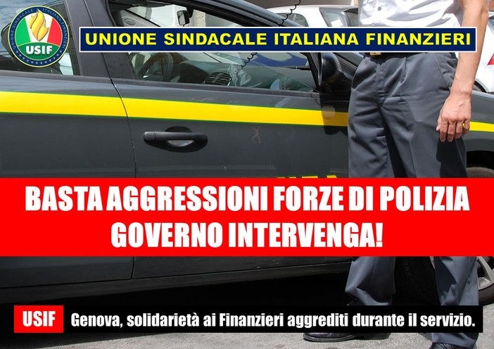 Molassana, Finanzieri aggrediti durante un arresto, USIF: "Il Governo intervenga" Molassana, Finanzieri aggrediti durante un arresto, USIF: "Il Governo intervenga"