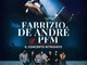 De Andrè &amp; Pfm: esce l’album dello storico concerto di Genova dopo il successo al cinema