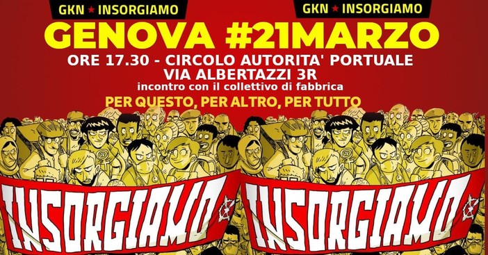 Gkn, il 26 marzo manifestazione a Firenze, il 21 assemblea a Genova con i lavoratori della fabbrica di Firenze Gkn, il 26 marzo manifestazione a Firenze, il 21 assemblea a Genova con i lavoratori della fabbrica di Firenze