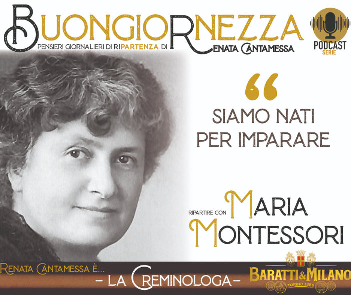 La Buongiornezza racconta la rivoluzione Maria Montessori, la "mamma di tutti i bambini del mondo"