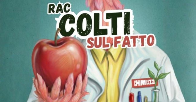 Festival della Scienza - Chimicazza smonta i falsi miti sul cibo con la tappa finale di ‘RacColti sul fatto’ Festival della Scienza - Chimicazza smonta i falsi miti sul cibo con la tappa finale di ‘RacColti sul fatto’