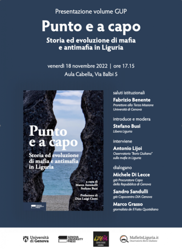Venerdì 18 novembre verrà presentato “Punto e a capo. Storia ed evoluzione di mafia e antimafia in Liguria” Venerdì 18 novembre verrà presentato “Punto e a capo. Storia ed evoluzione di mafia e antimafia in Liguria”