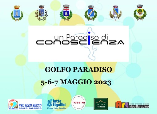 Golfo Paradiso, dal 5 al 7 maggio ritorna l'evento gratuito “Un Paradiso di Conoscienza” Golfo Paradiso, dal 5 al 7 maggio ritorna l'evento gratuito “Un Paradiso di Conoscienza”