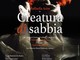 Dal 16 al 19 dicembre al Teatro Duse "Creatura di sabbia" con Raffaella Azim Dal 16 al 19 dicembre al Teatro Duse "Creatura di sabbia" con Raffaella Azim