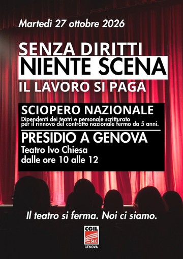 Spettacolo dal vivo, sciopero nazionale il 27 ottobre: a Genova presidio davanti al Teatro Ivo Chiesa Spettacolo dal vivo, sciopero nazionale il 27 ottobre: a Genova presidio davanti al Teatro Ivo Chiesa