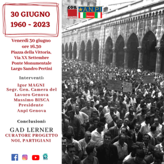 Venerdì 30 giugno manifestazione Cgil e Anpi "30 Giugno 1960 - 30 Giugno 2023: Genova non dimentica"