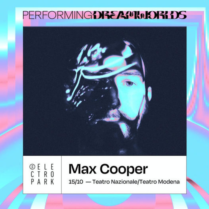 Unspoken Words di Max Cooper va in scena sabato 15 ottobre al teatro Modena