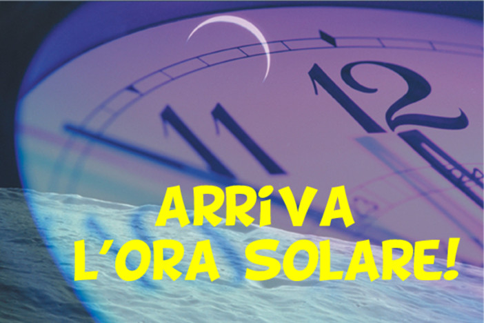 Torna l'ora solare. Nella notte tra sabato e domenica le lancette degli orologi si spostano indietro di un'ora Torna l'ora solare. Nella notte tra sabato e domenica le lancette degli orologi si spostano indietro di un'ora
