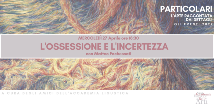 L'ossessione e l'incertezza - chiavi di lettura per due progetti espositivi sull'arte del Novecento, incontro con Matteo Fochessati