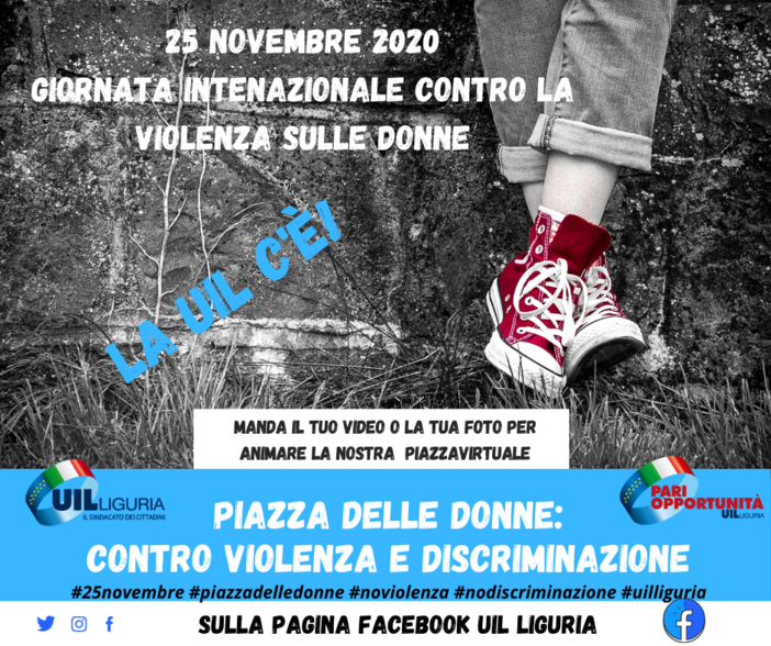 Uil Liguria, il 25 novembre giornata internazionale contro la violenza sulle donne: "Piazza delle donne contro violenza e discriminazione" Uil Liguria, il 25 novembre giornata internazionale contro la violenza sulle donne: "Piazza delle donne contro violenza e discriminazione"