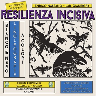 Sabato 28 gennaio inaugura la mostra Resilienza Incisiva presso la galleria Grasso a Chiavari