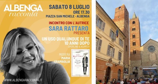 Sara Rattaro ad “Albenga Racconta” presenta “Un uso qualunque di te – Dieci anni dopo”: una storia che esplode nel cuore Sara Rattaro ad “Albenga Racconta” presenta “Un uso qualunque di te – Dieci anni dopo”: una storia che esplode nel cuore