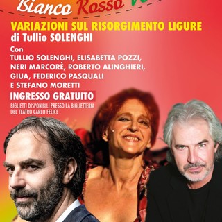 &quot;Bianco Rosso Verde, variazioni sul Risorgimento ligure&quot;, lo spettacolo gratuito per la Festa della Repubblica