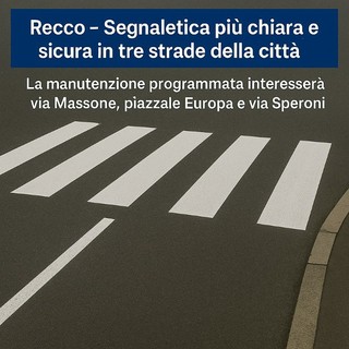 Recco, segnaletica più chiara e sicura in tre strade della città
