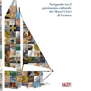 Un Mare di Musei Navigando tra il patrimonio culturale dei Musei Civici di Genova